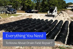 Everything You Need To Know About Drain Field Repair? - Crews Environmental